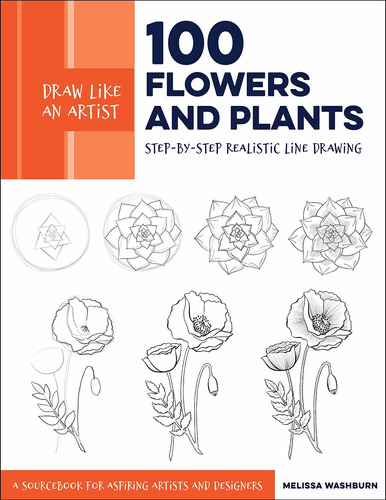 Libro Draw Like An Artist: 100 Flowers And Plants: Step-by