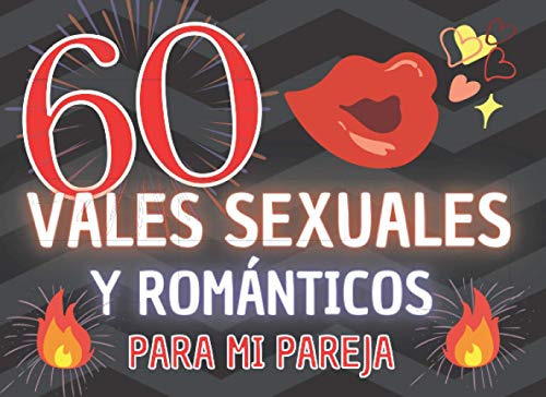 60 Vales Sexuales Y Romanticos Para Mi Pareja: Originales Y