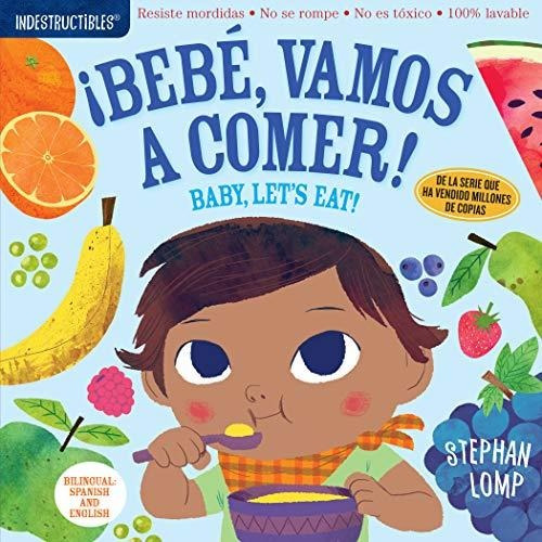 Bebe, Vamos A Comer! / Baby, Let's Eat!: Chew Proof - Rip Pr