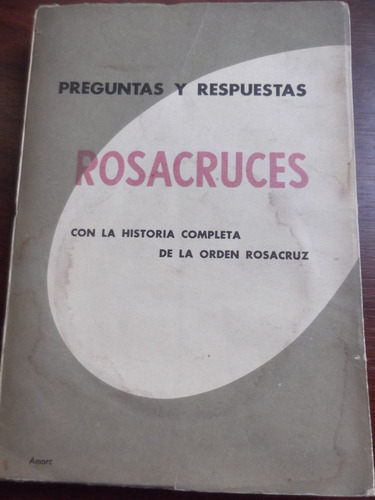 Preguntas Y Respuestas Rosacruces Historia Completa Orden