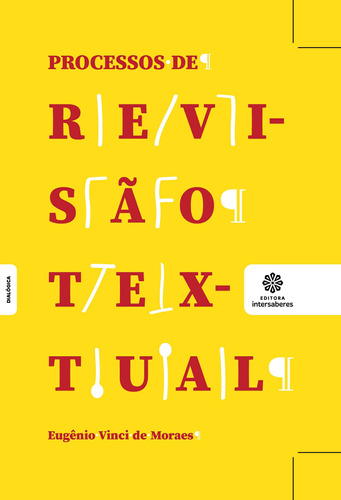Processos de revisão textual, de Moraes, Eugênio Vinci de. Editora Intersaberes Ltda., capa mole em português, 2020