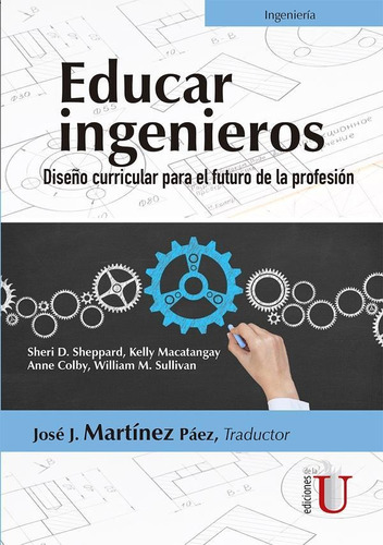 Educar Ingenieros. Diseño Curricular Para El Futuro De La...