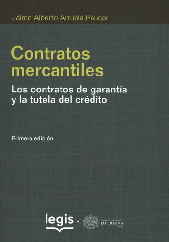 Los Contratos De Garantía 1 Ed - Libro | Edición 1 | 2022, De Jaime Alberto Arrubla Paucar. Editorial Legis, Tapa Blanda En Español, 2022