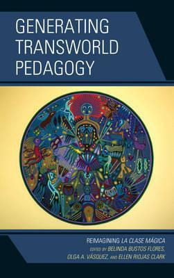 Libro Generating Transworld Pedagogy - Belinda Bustos Flo...