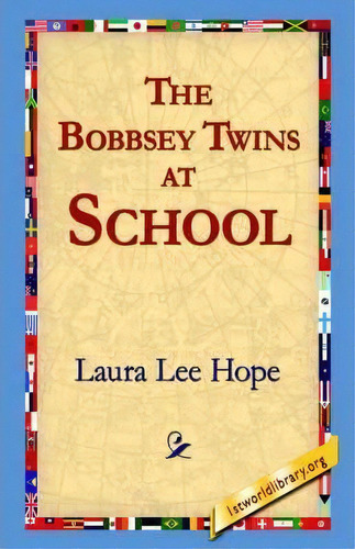 The Bobbsey Twins At School, De Laura Lee Hope. Editorial 1st World Library Literary Society, Tapa Blanda En Inglés