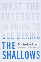 Comprar The Shallows What The Inte Is Doing To Our Brain, De Carr, Nicholas. Editorial W. W. Norton &pany En Inglés