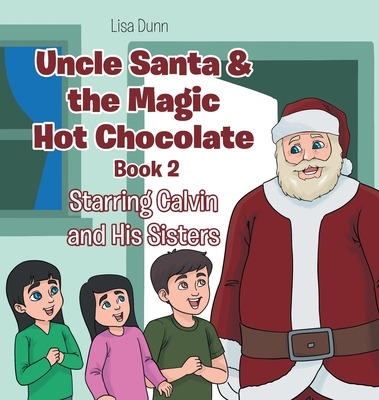Libro Uncle Santa & The Magic Hot Chocolate: Starring Cal...