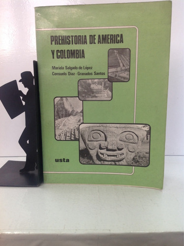Prehistoria De América Y Colombia - Salgado Y Díaz