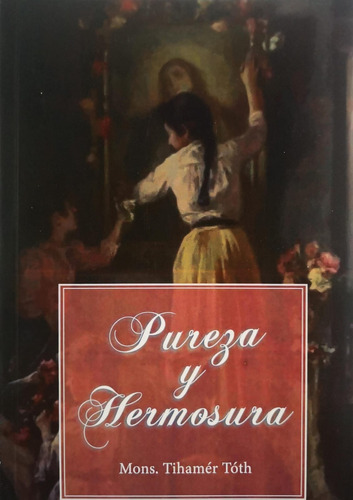 Pureza Y Hermosura.  