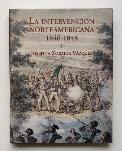 La Intervención Norteamericana 1846-1848