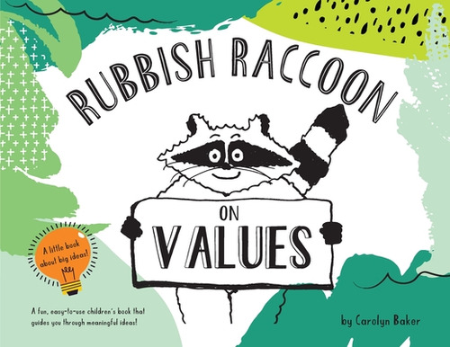 Libro Rubbish Raccoon: On Values - Baker, Carolyn