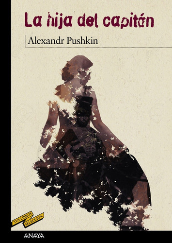 La Hija Del Capitãâ¡n, De Pushkin, Alexandr S.. Editorial Anaya Infantil Y Juvenil, Tapa Blanda En Español