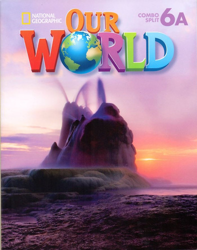 Our World 6A: Combo Split, de Cory-Wright, Kate. Editora Cengage Learning Edições Ltda., capa mole em inglês, 2013