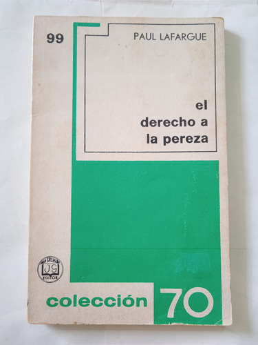 El Derecho A La Pereza / Paul Lafargue