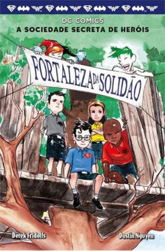 A Sociedade Secreta De Heróis - Vol. 2: Fortaleza Da Solidão, De Nguyen, Dustin. Editora Sesi - Sp Editora, Capa Mole, Edição 1ª Edição - 2018 Em Português