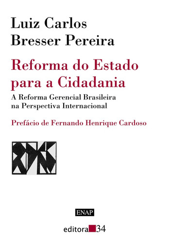Reforma do Estado para a cidadania, de Bresser-Pereira, Luiz Carlos. Editora 34 Ltda., capa mole em português, 2011