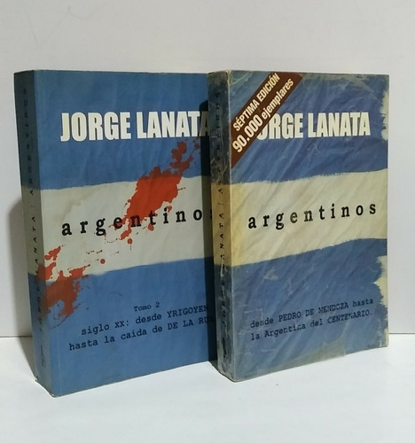 Argentinos Tomos 1 Y 2 Jorge Lanata Politica Ediciones B