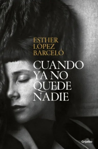 Libro Cuando Ya No Quede Nadie - Lopez Barcelo, Esther