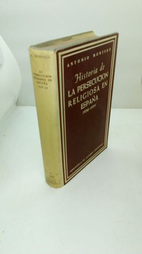 Historia De La Persecución Religiosa En España.