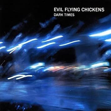 Evil Flying Chickens Dark Times Usa Import Cd