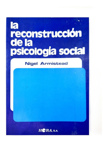 La Reconstrucción De La Psicología Social - Nigel Armistead