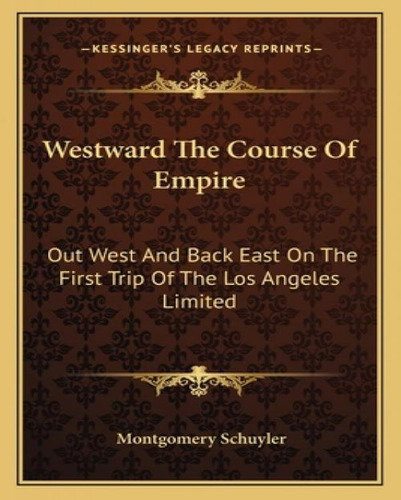 Libro Westward The Course Of Empire: Out West And Back Ea...