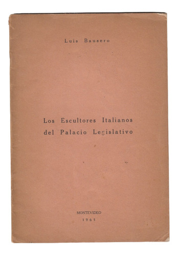 1965 Escultores Italianos Palacio Legislativo Luis Bausero