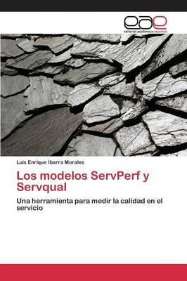 Libro Los Modelos Servperf Y Servqual - Ibarra Morales Lu...