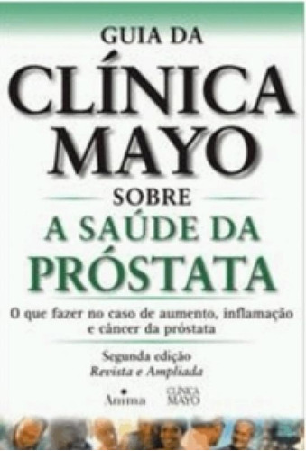 Guia Da Clinica Mayo Sobre A Saude Da Prostata - Anima, De Michael Blute. Editora J. Salomao Editora Ltda, Capa Mole Em Português