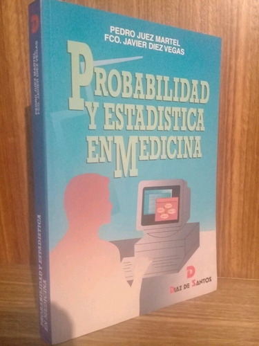 Probabilidad Y Estadística En Medicina - Juez Martel