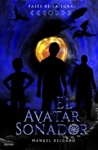 Libro: Fases De La Luna: El Avatar Soñador (spanish Edition)
