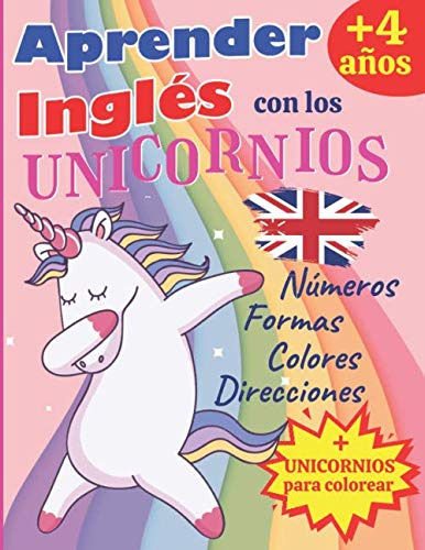 Aprender Ingles Con Los Unicornios: A Partir De 4 Años: Apre