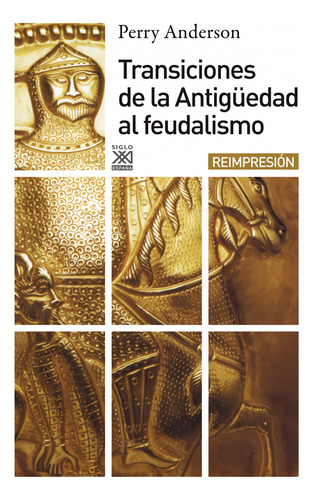 Transiciones De La Antigüedad Al Feudalismo - Anderson, P