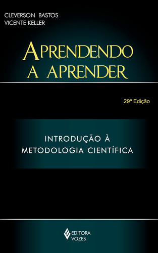 Aprendendo a aprender: Introdução à metodologia científica, de Bastos, Cleverson L.. Editora Vozes Ltda., capa mole em português, 2015