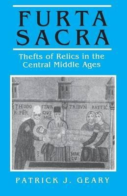 Furta Sacra - Patrick J. Geary (paperback)