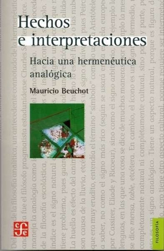 Hechos E Interpretaciones - Mauricio Beuchot - Fce - Libro*