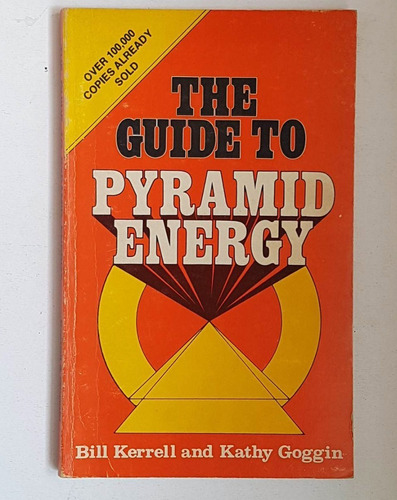 Esoterismo: The Guide To Pyramid Energy, B. Kerrel/k. Goggin