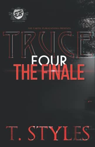 Book : Truce 4 The Finale (the Cartel Publications Presents