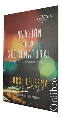 Invasión De Lo Sobrenatural. Jorge Ledesma