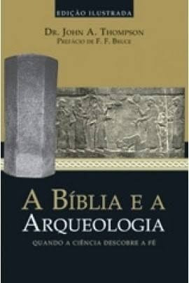 A Biblia E A Arqueologia