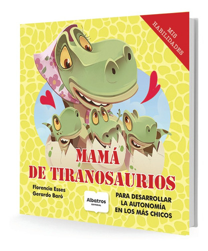 Mama De Tiranosaurios - Esses Florencia (libro) - Nuevo