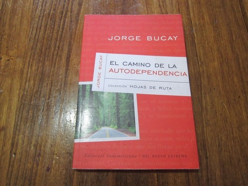 El Camino De La Autodependencia - Jorge Bucay