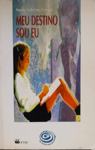 Livro Meu Destino Sou Eu - Sonia Salerno Fojaz [1998]