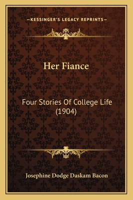 Libro Her Fiance: Four Stories Of College Life (1904) - B...