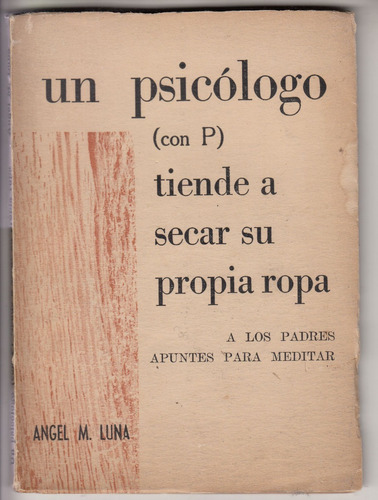 1970 Angel Maria Luna Psicologo Tiende Secar Su Propia Ropa