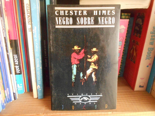 Negro Sobre Negro Himes Novela Negra Libro