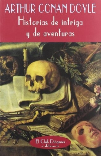 Historias De Intriga Y De Aventuras - Conan Doyle, Arthur