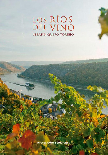 Libro: Los Ríos Del Vino. Quero Toribio, Serafín. La Dragona