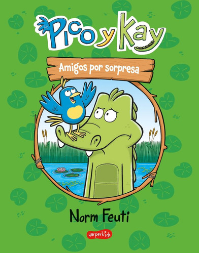 Libro Pico Y Kay Amigos Por Sorpresa - Feuti, Norm