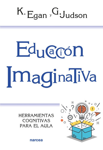 Educación Imaginativa, De Kieran Egan Y Gillian  judson